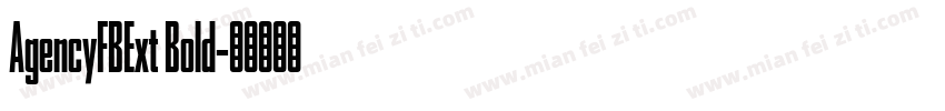 AgencyFBExt Bold字体转换